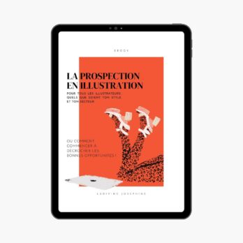 Guide Prospection Illustration : Attirer les Bons Clients et Développer Ta Stratégie